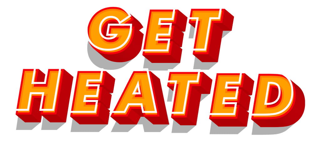 Get Heated